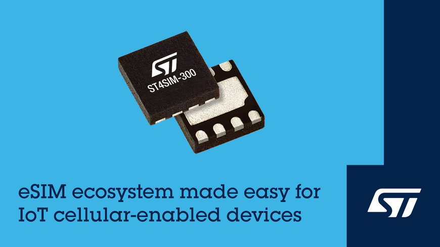 Industry-first embedded SIM from STMicroelectronics supports new standard expected to revolutionize bulk IoT device management