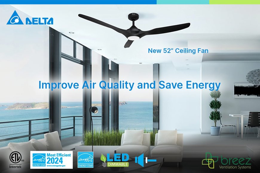 Delta’s New Breez Benicia Ceiling Fans Transform Airflow with Stylish Design and Advanced Energy Efficiency 